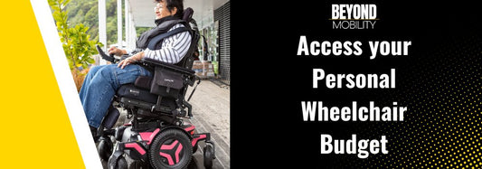 A guide to accessing your Personal Wheelchair Budget (PWB) - Beyond Mobility.